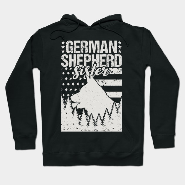 German Shepherd Sister Birthday Gift Hoodie by Tesszero